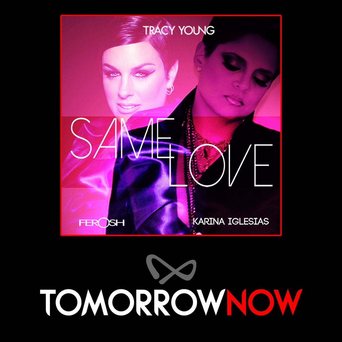 Same Love (feat. Karina Iglesias) [Tomorrownow Big Love Mix]