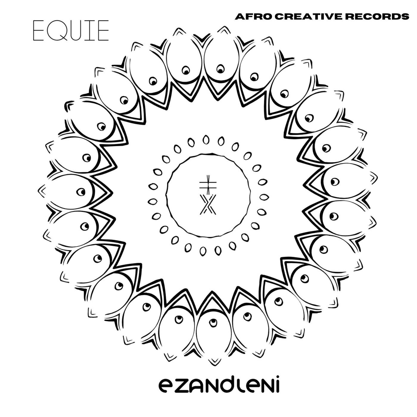 Equie –  Ezandleni [Afro Creative Records]