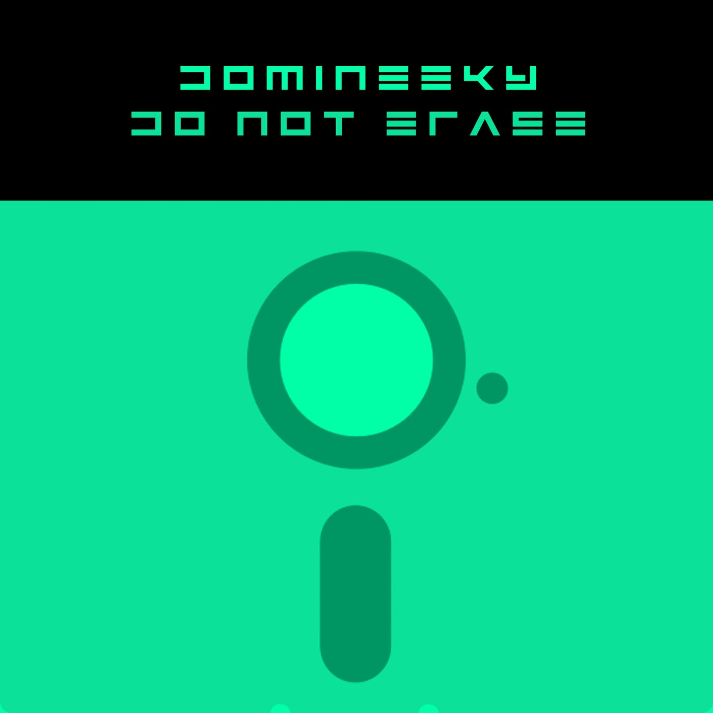 Domineeky –  Do Not Erase [Good Voodoo Music]