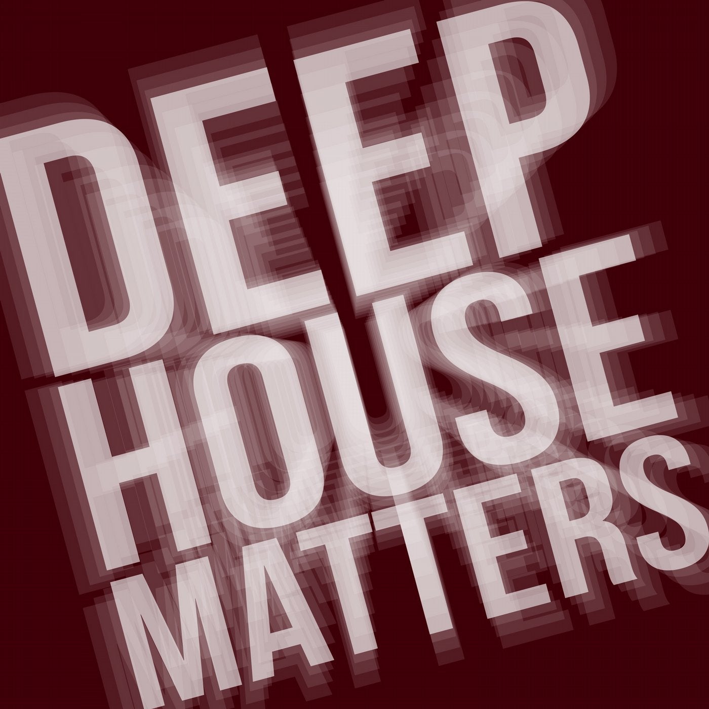 Deep House Matters