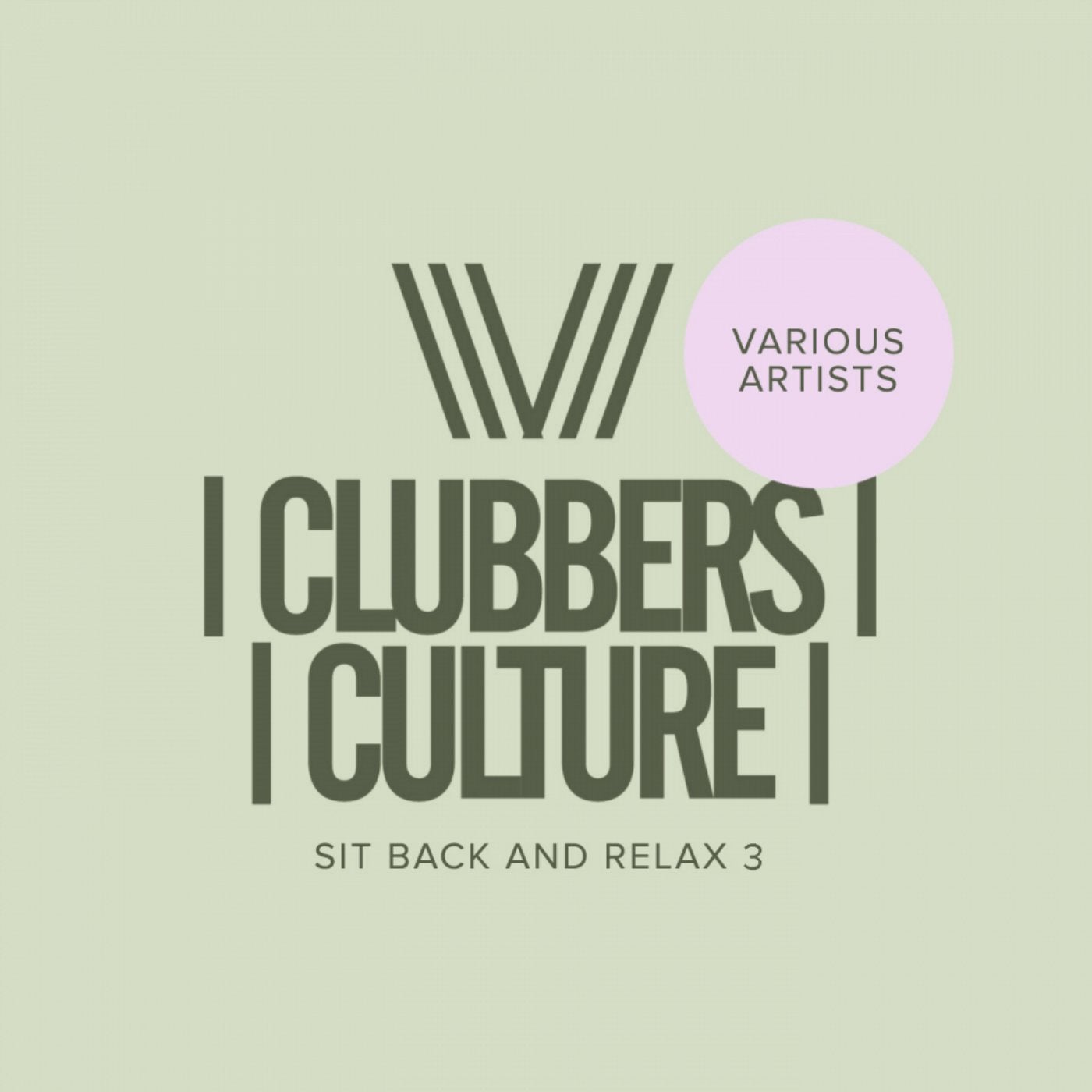 Clubbers Culture: Sit Back & Relax 3