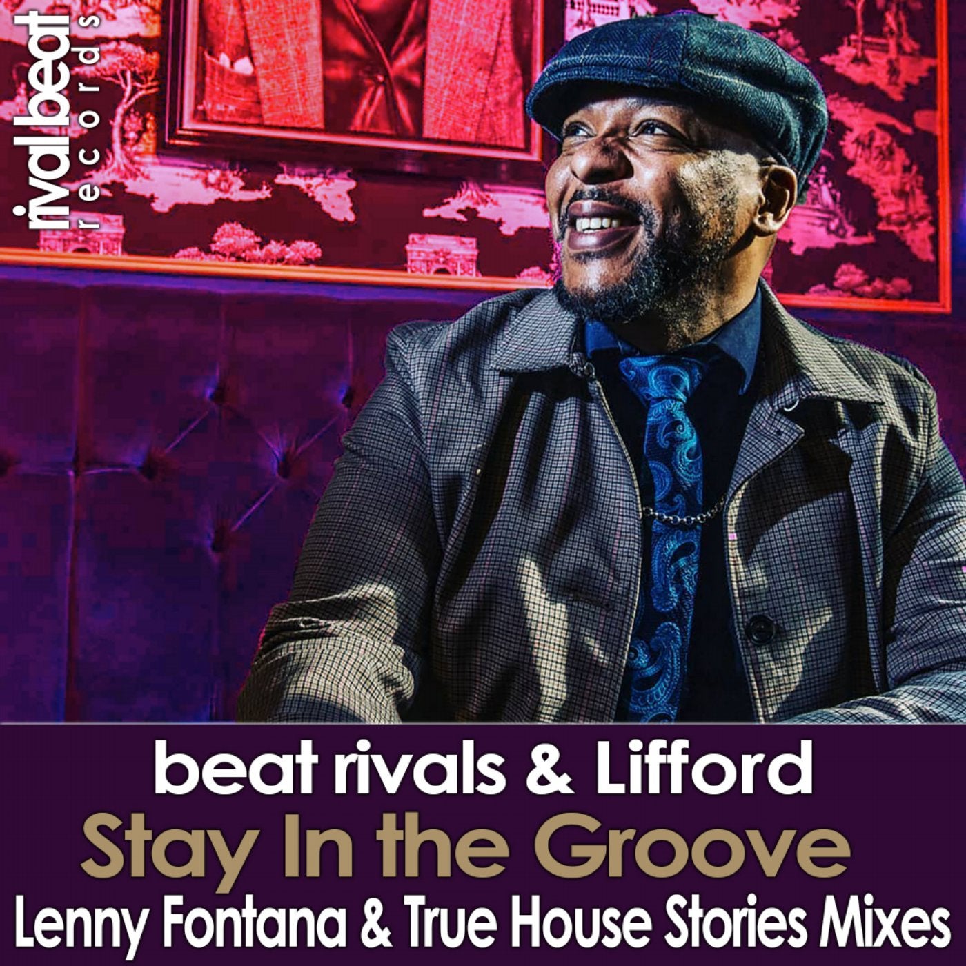 Stay In The Groove (Lenny Fontana & True House Stories Mixes)