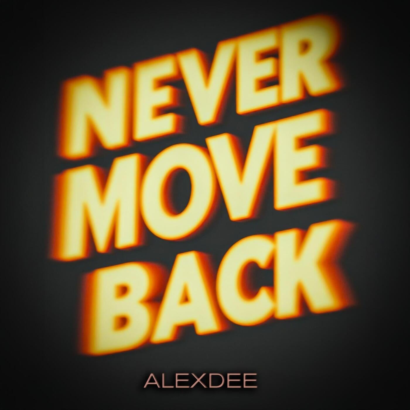 Never move Back