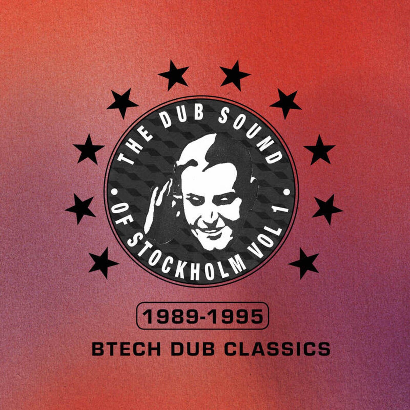 The Dub Sound of Stockholm Volume 1: BTECH Dub Classics 1989-1995