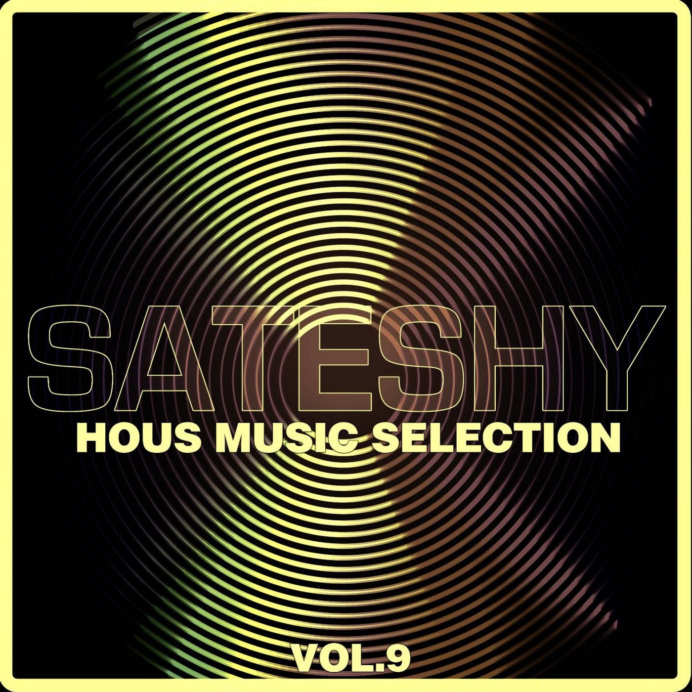 Sateshy House Music Selection, Vol. 9