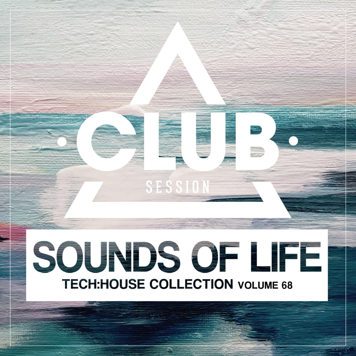 Sounds Of Life: Tech House Collection Vol. 68