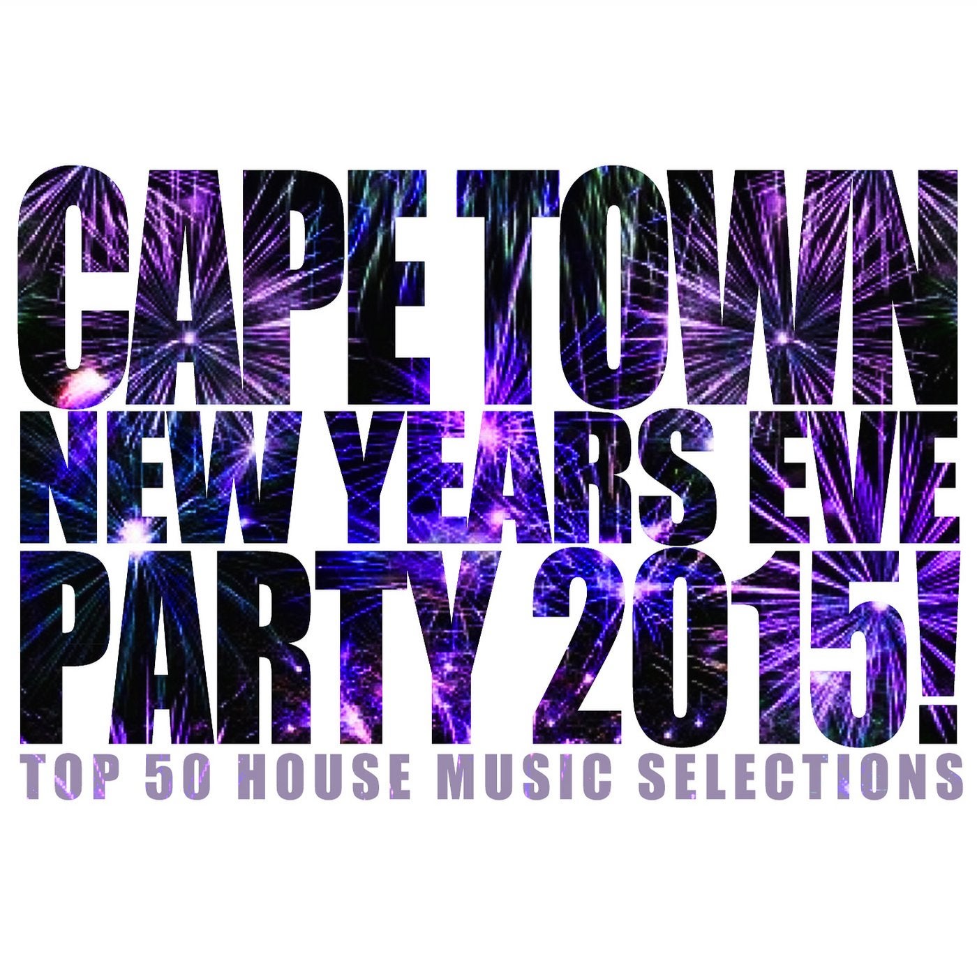 Cape Town New Years Eve Party 2015!