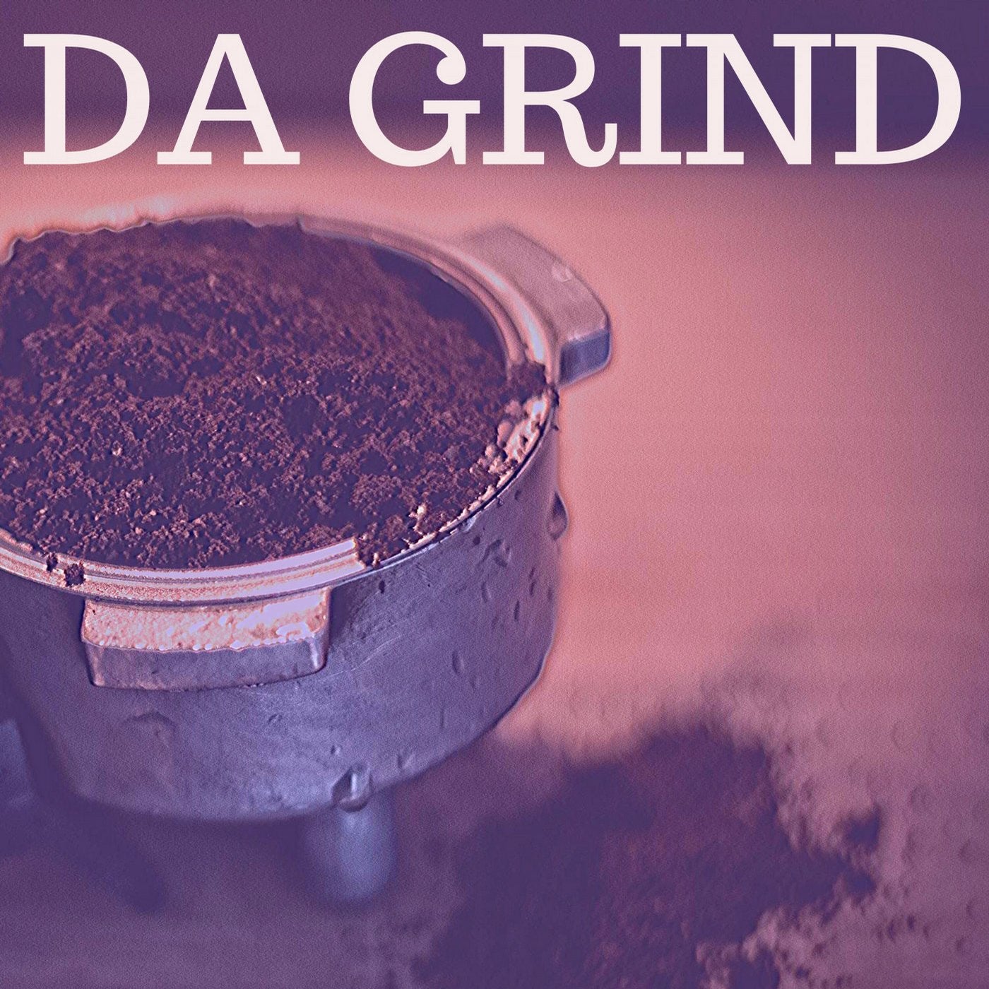 Da Grind