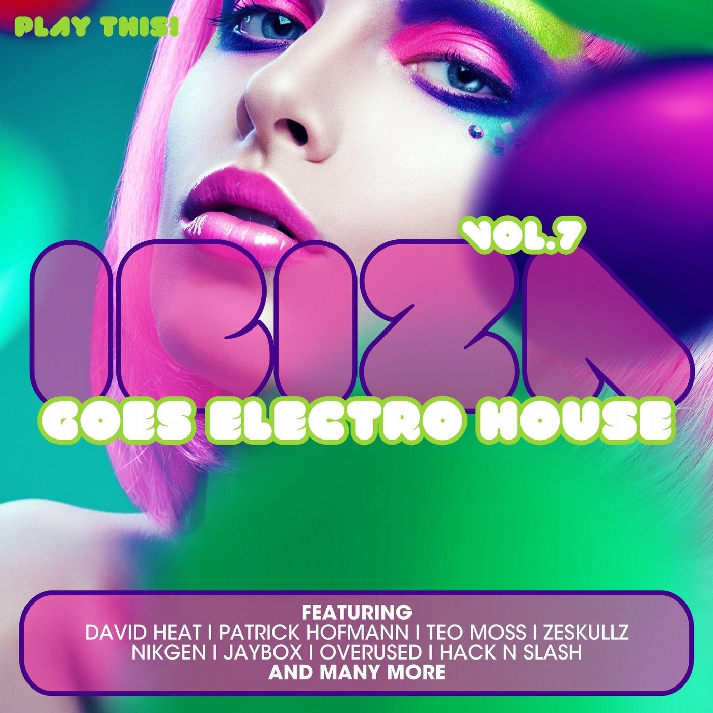Ibiza Goes Electro House, Vol. 7