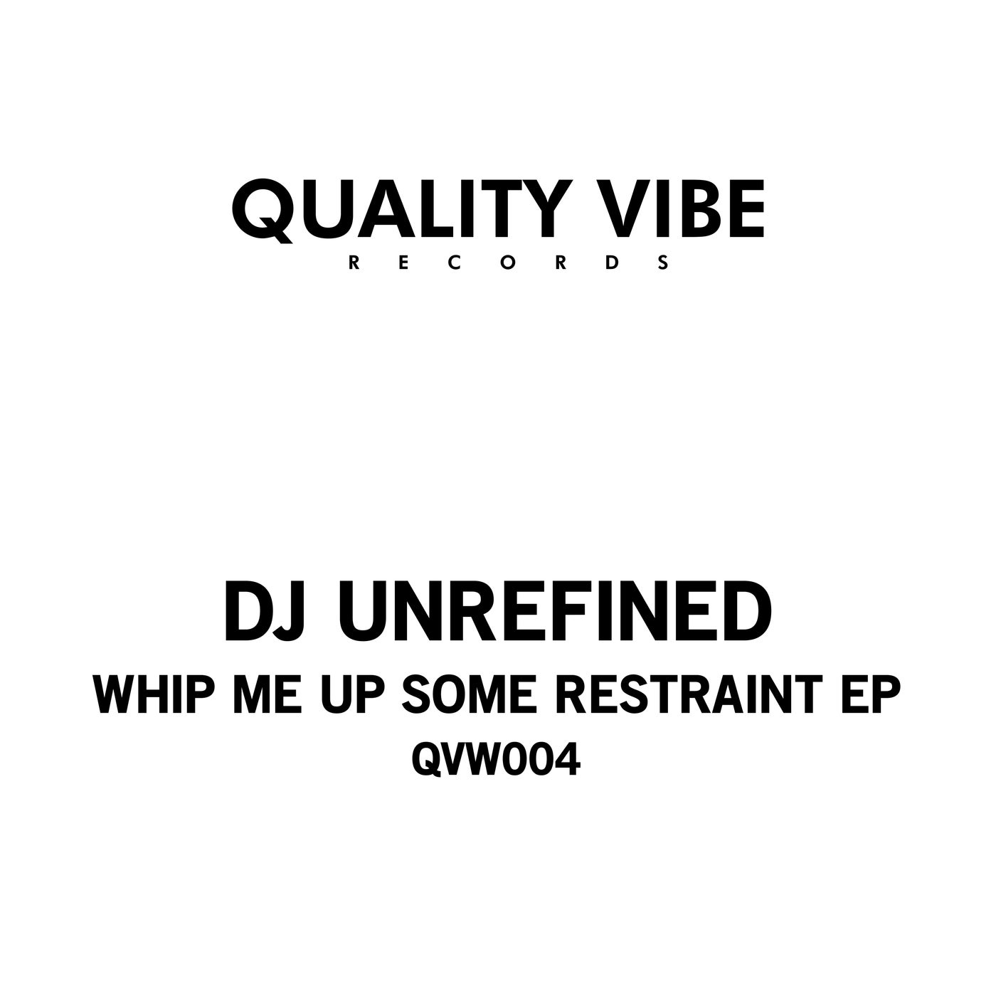 Whip Me Up Some Restraint Ep