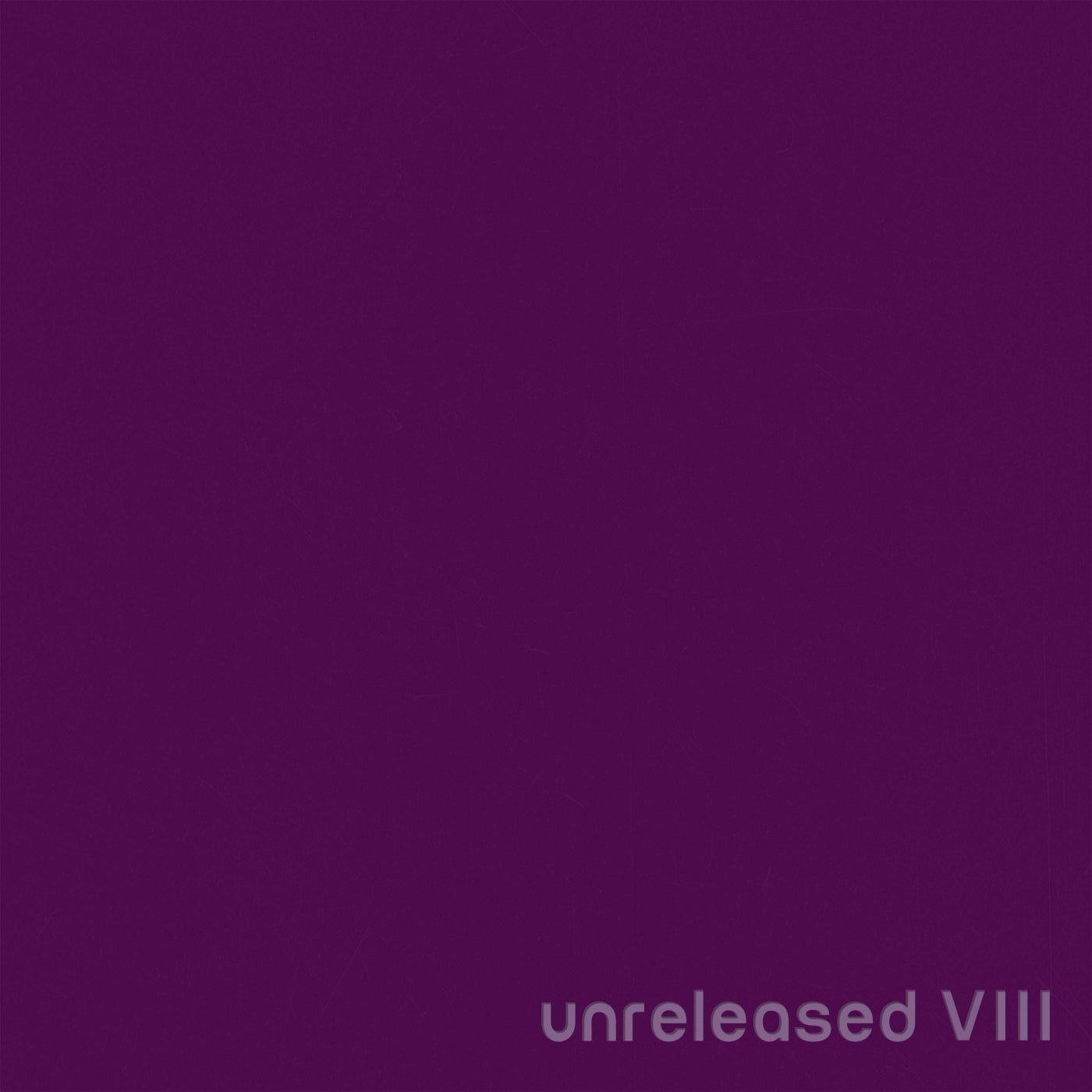 Unreleased VIII