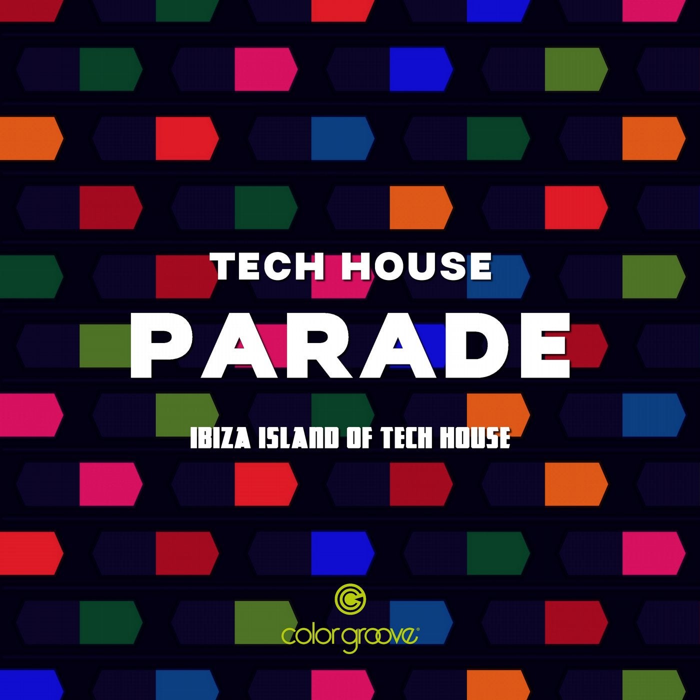 Tech House Parade (Ibiza Island Of Tech House)