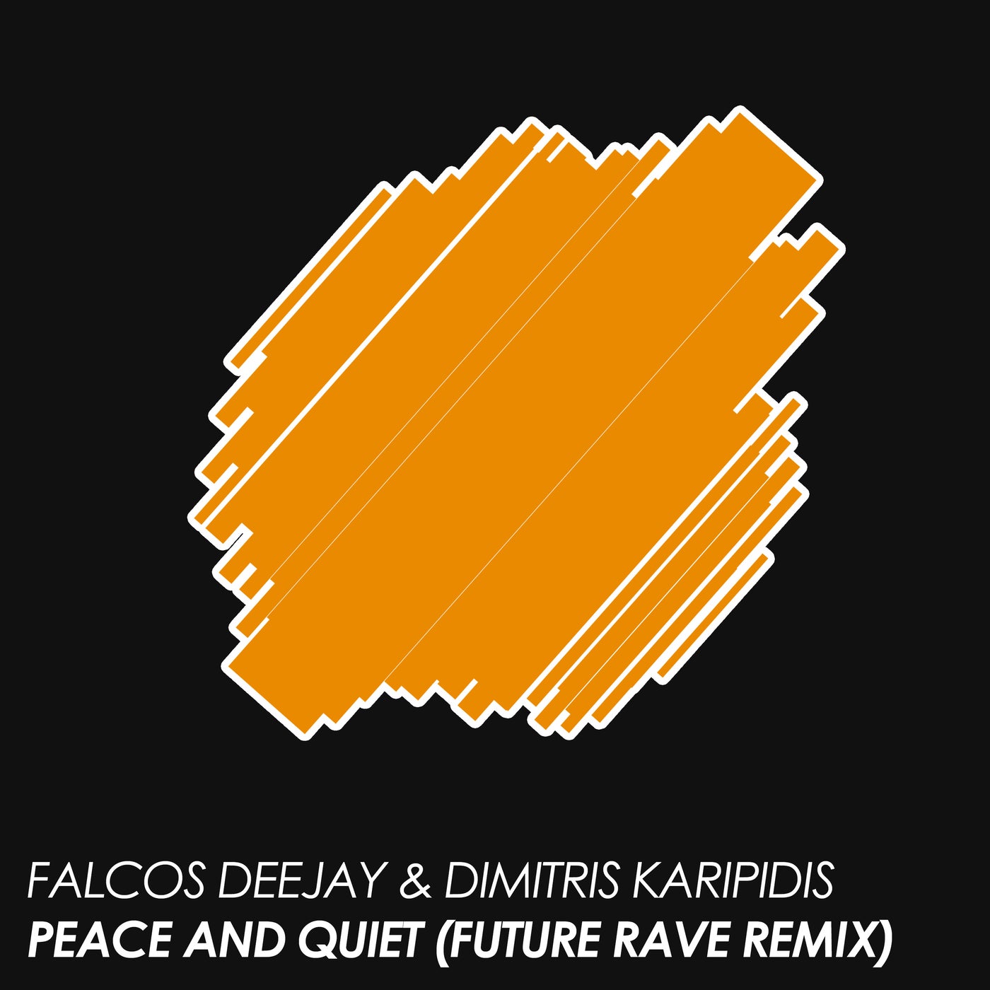 Peace And Quiet (Future Rave Remix)