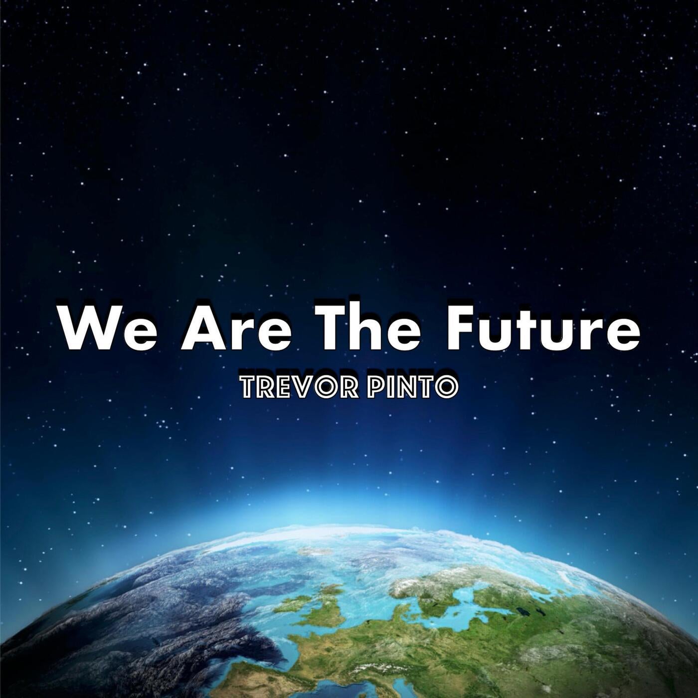 We Are the Future