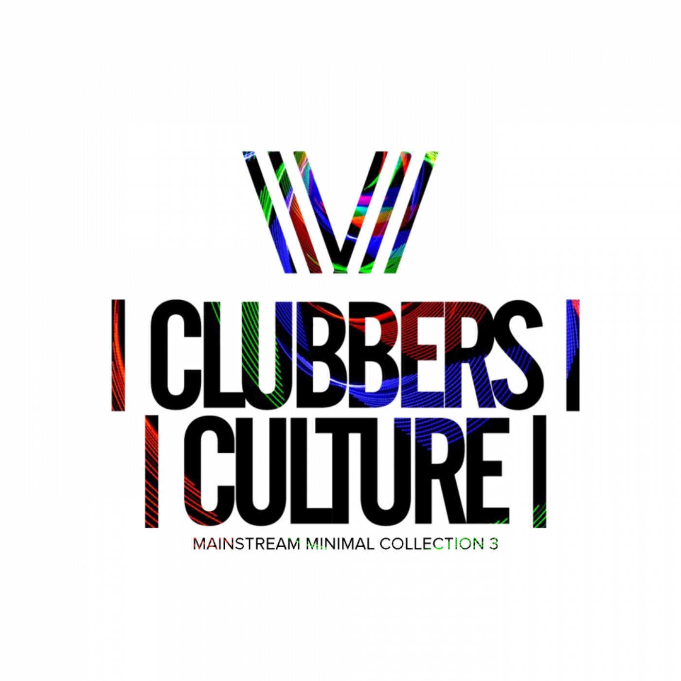 Clubbers Culture: Mainstream Minimal Collection 3