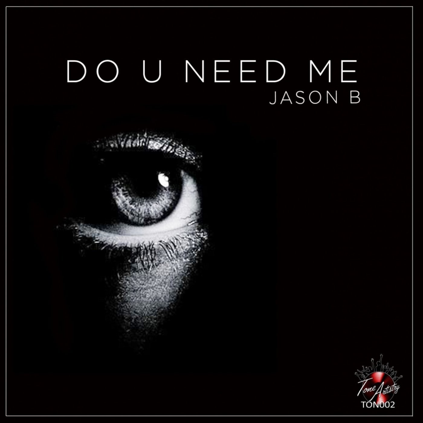 Do U Need Me