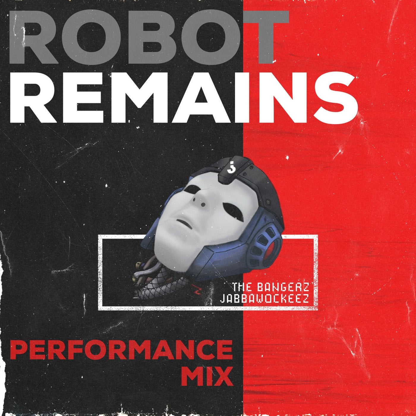 Robot Remains (Performance Mix)