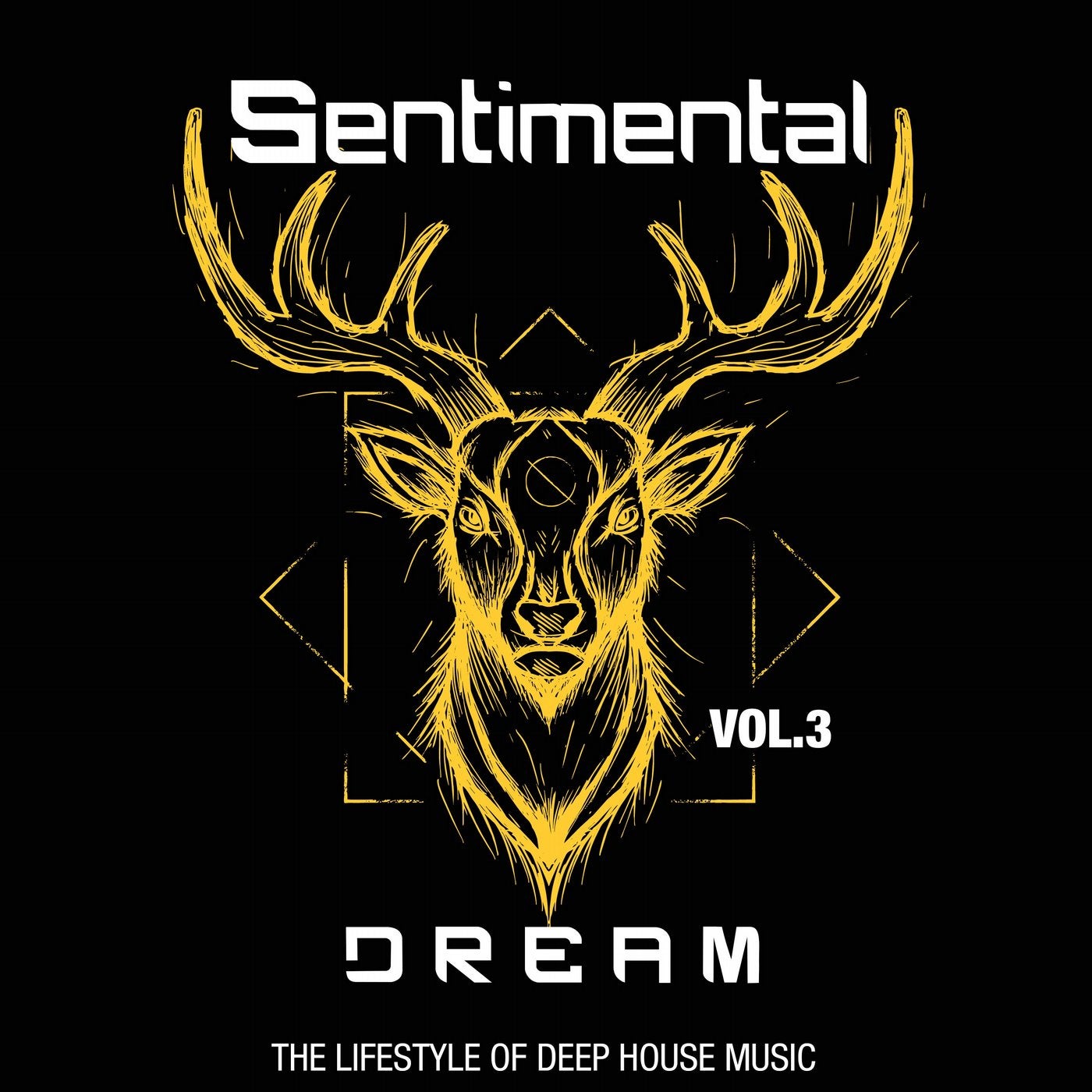 Sentimental Dream, Vol. 3 (The Lifestyle of Deep House Music)