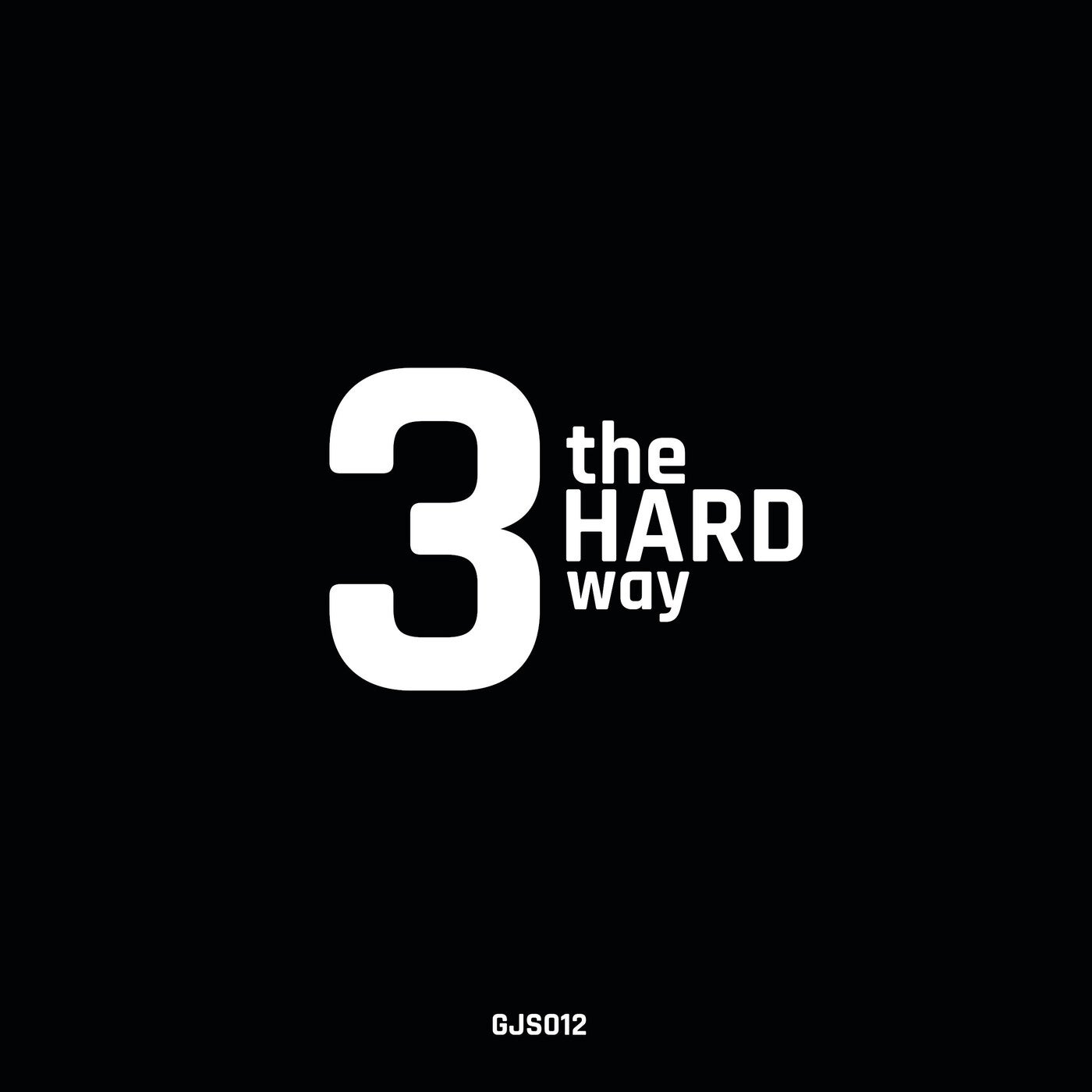 3 the Hard Way