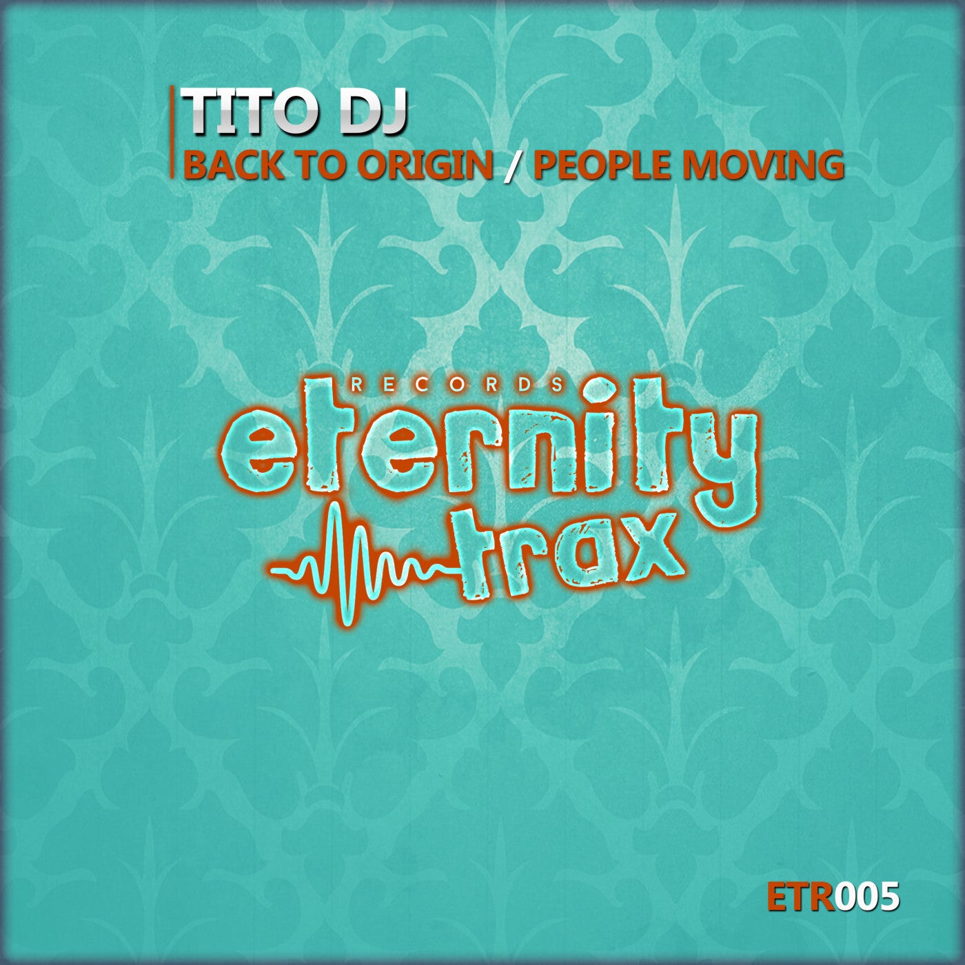 [ETR005] Tito DJ - Back To Origin / People Moving (Ya a la Venta / Out Now) 8389f485-e5e4-4059-ba68-e910d1b0cafb