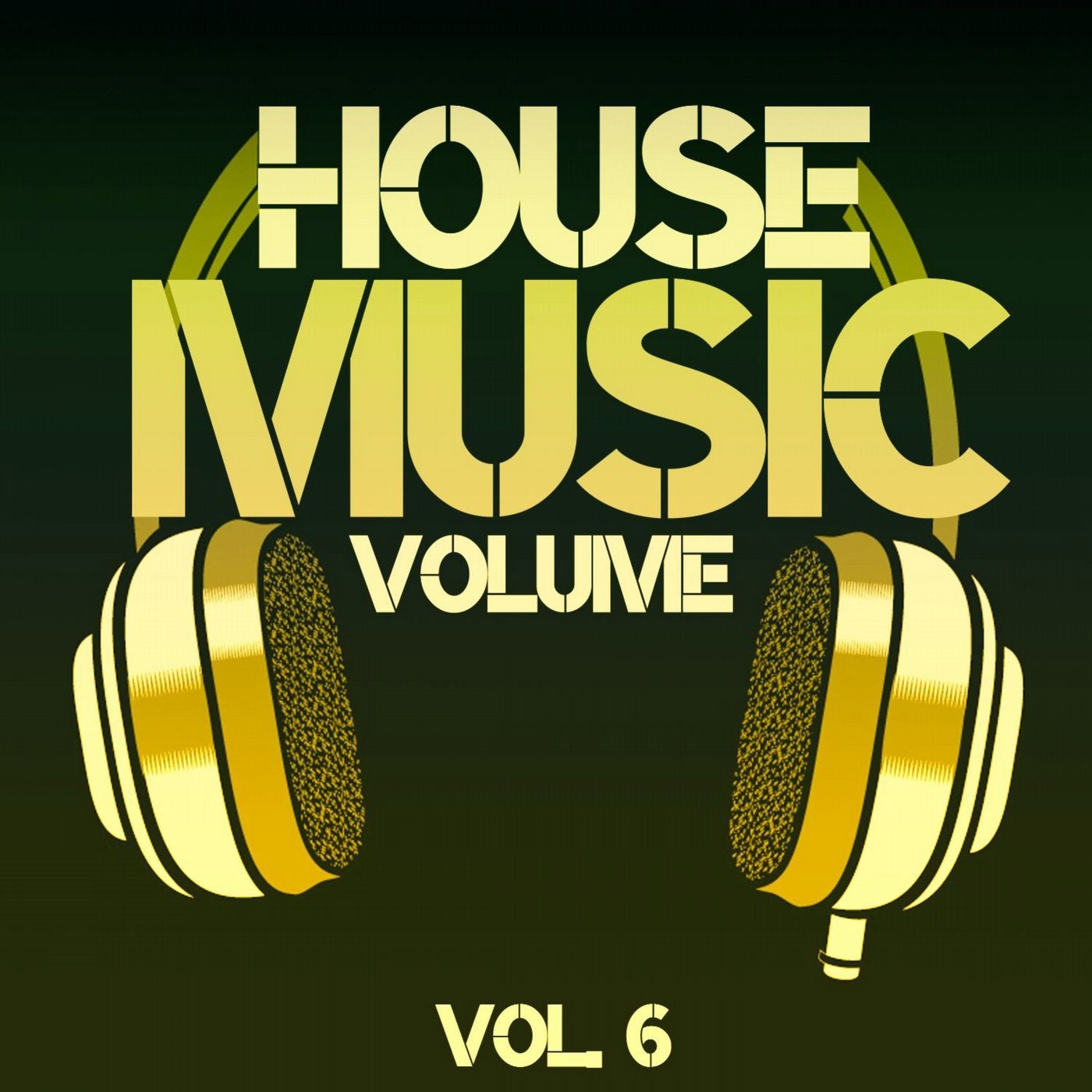 House Music Volume, Vol. 6