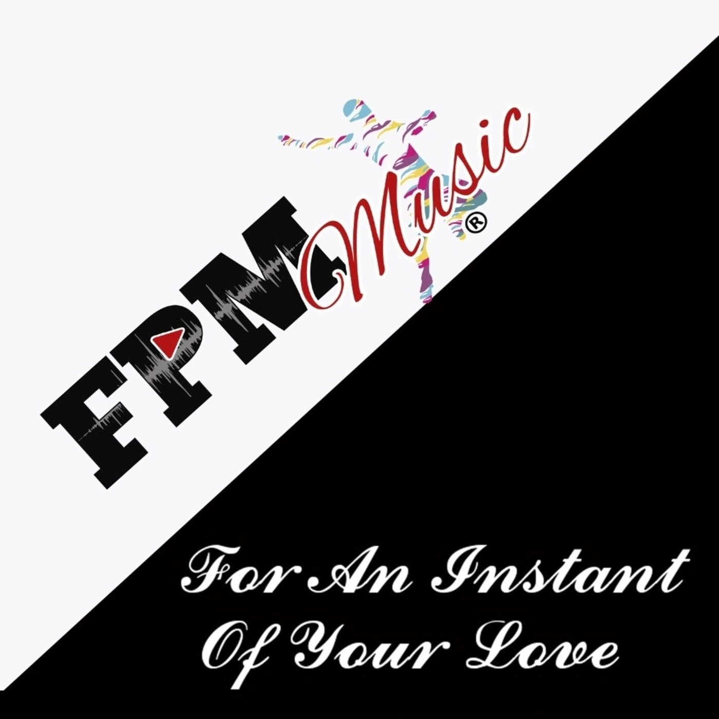 For an Instant of Your Love