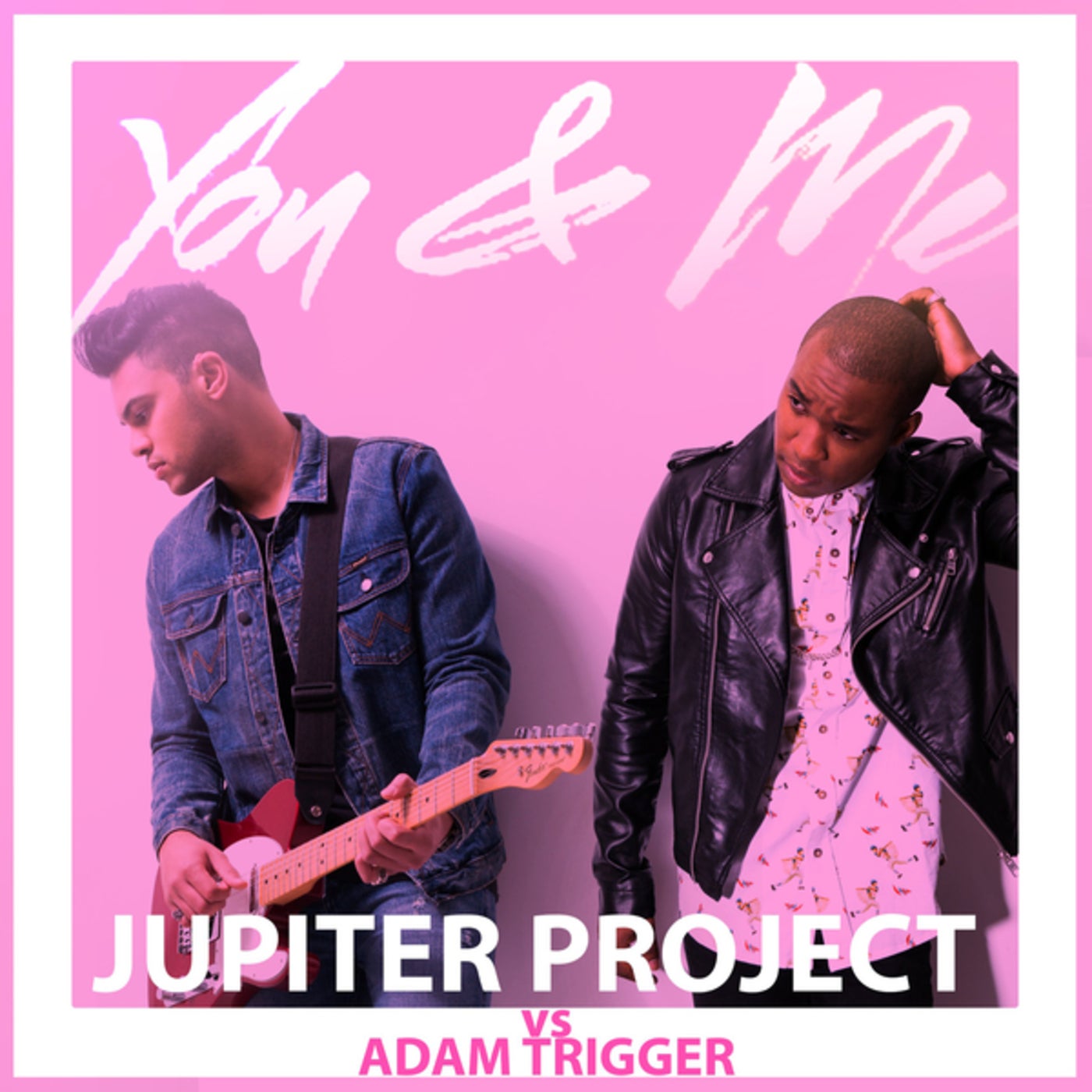 You & Me (Jupiter Project vs Adam Trigger)