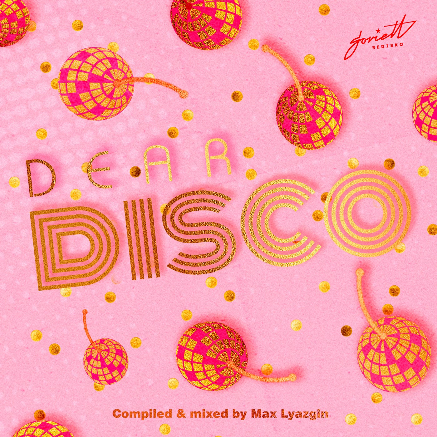 Dear Disco SVRDCOMP001 / Soviett Redisko