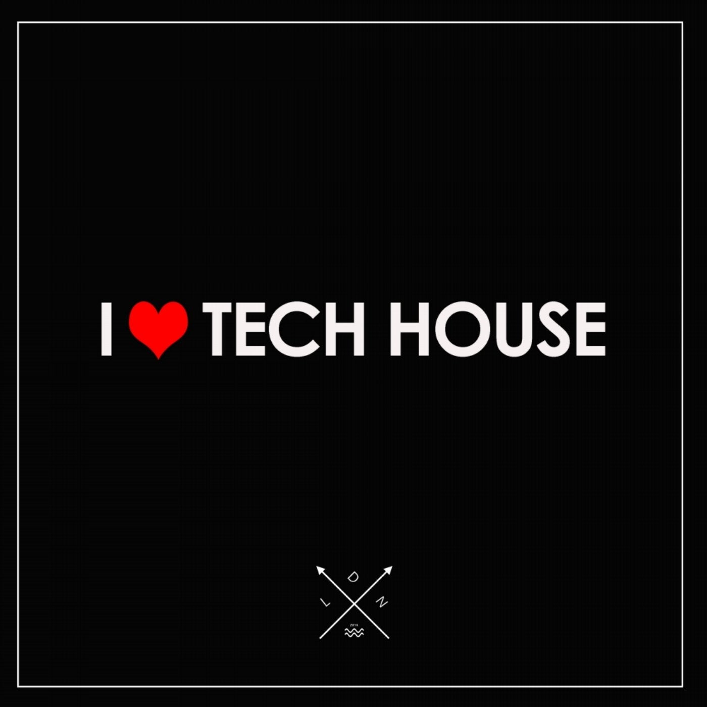 I Love Tech House 2016