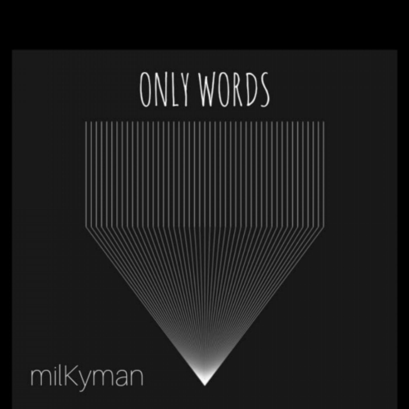 Only words