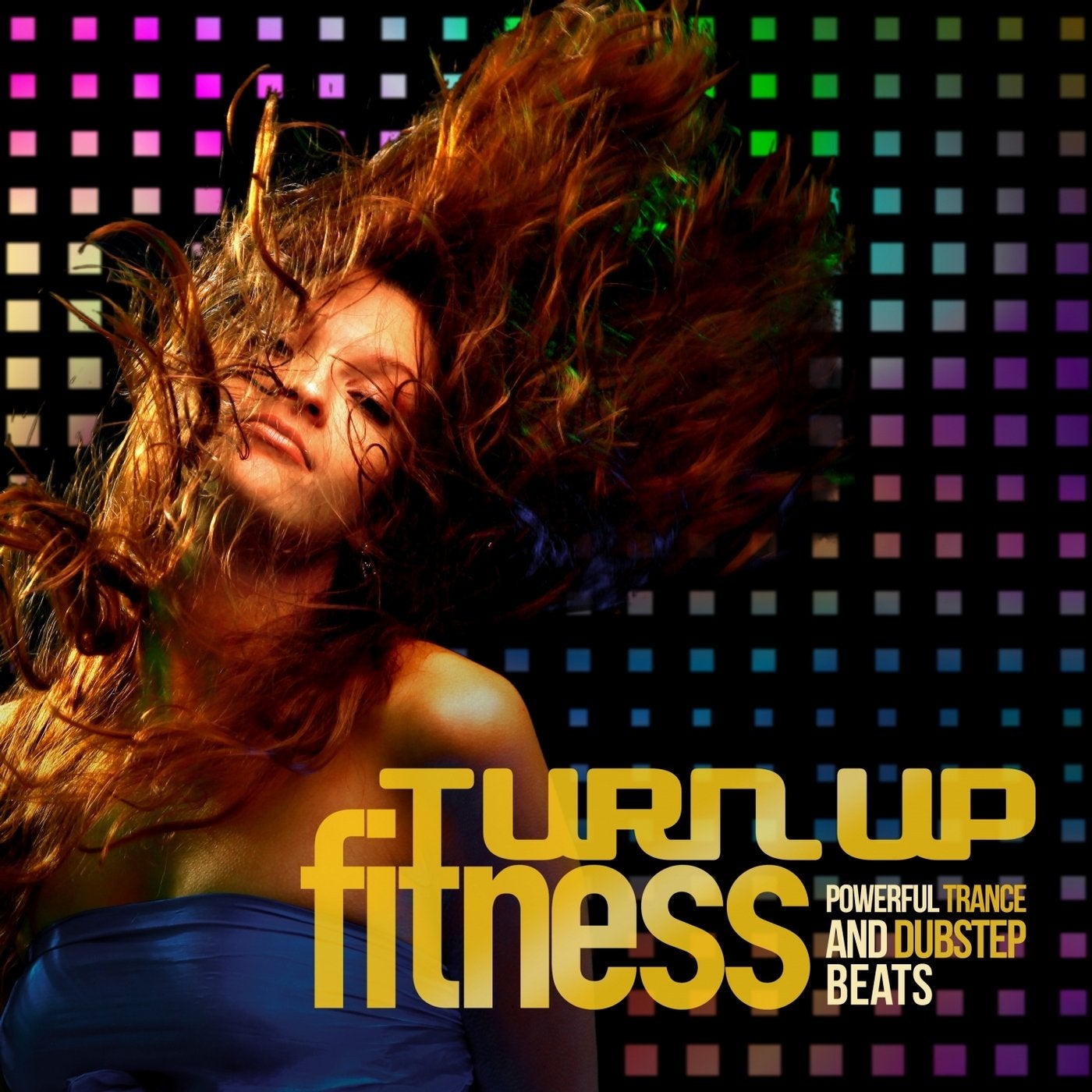Turn Up Fitness (Powerful Trance and Dubstep Beats)