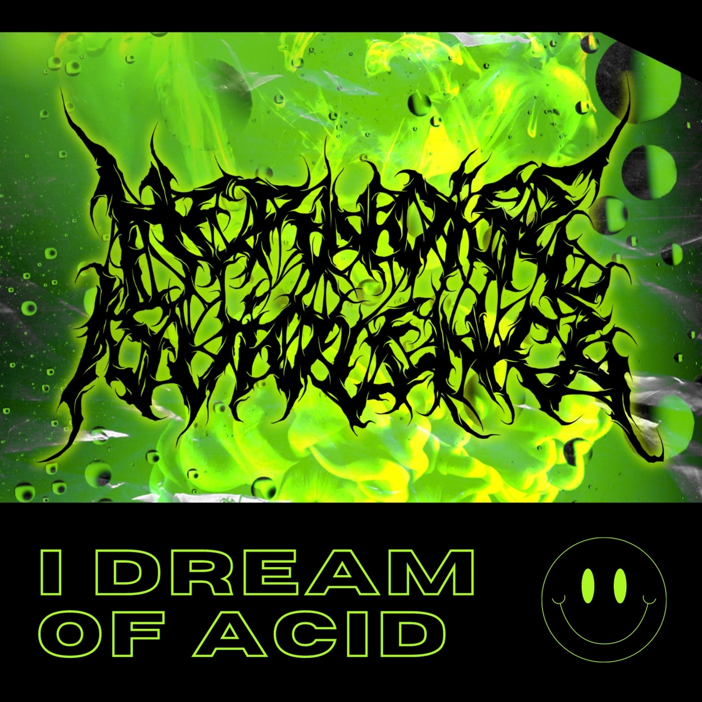 I Dream Of Acid