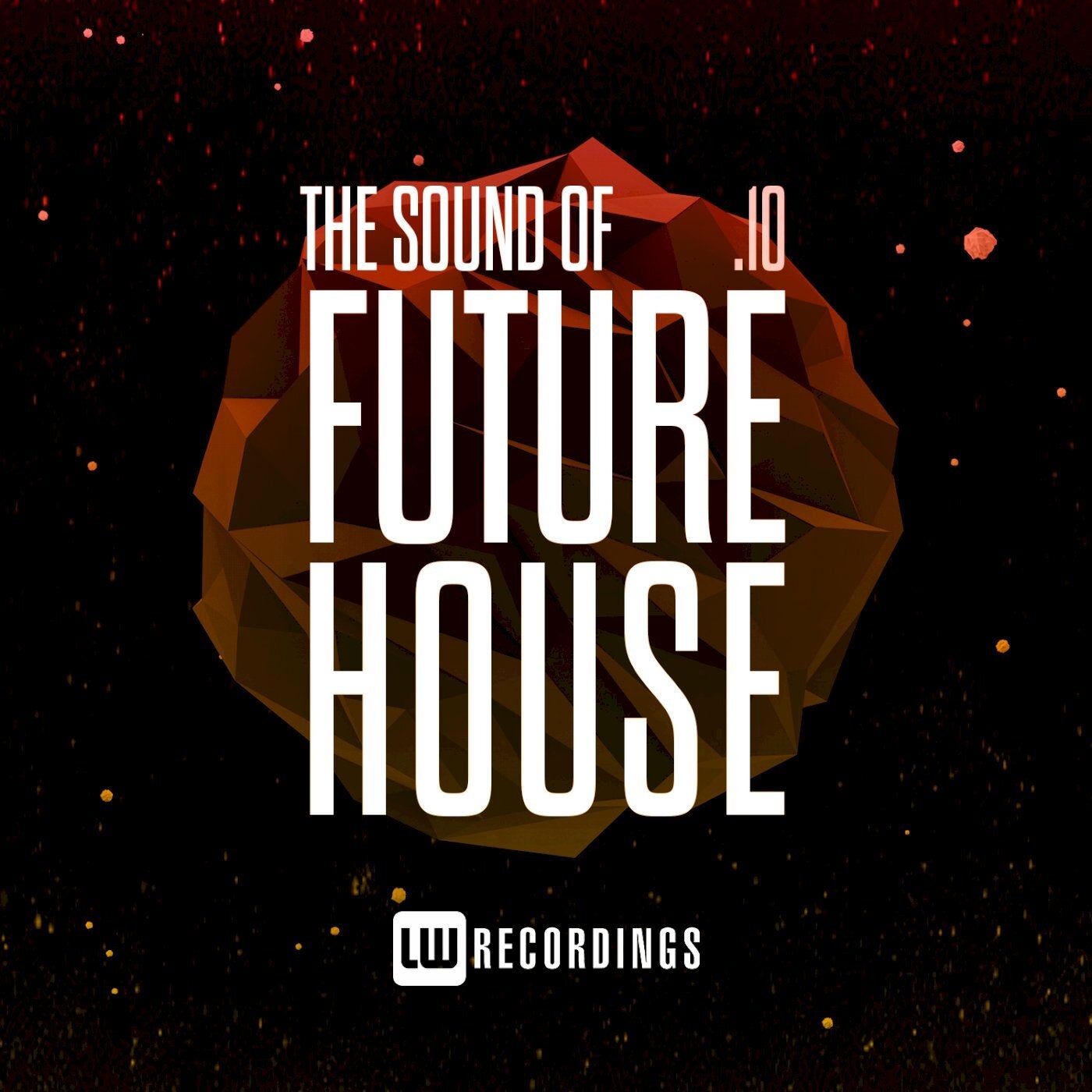 The Sound Of Future House, Vol. 10