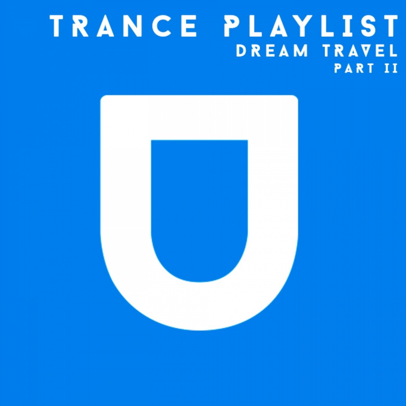 Trance Playlist, Pt. II