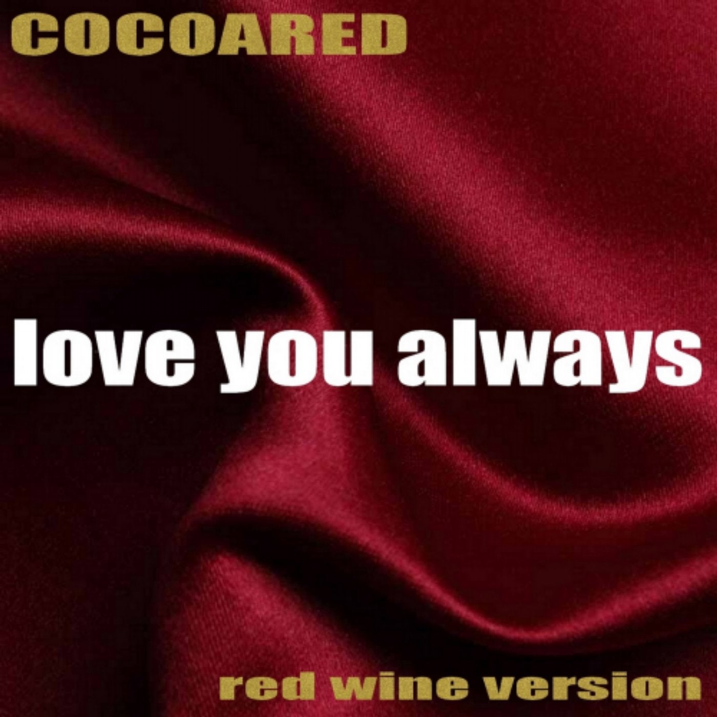 Love You Always (Red Wine Version)