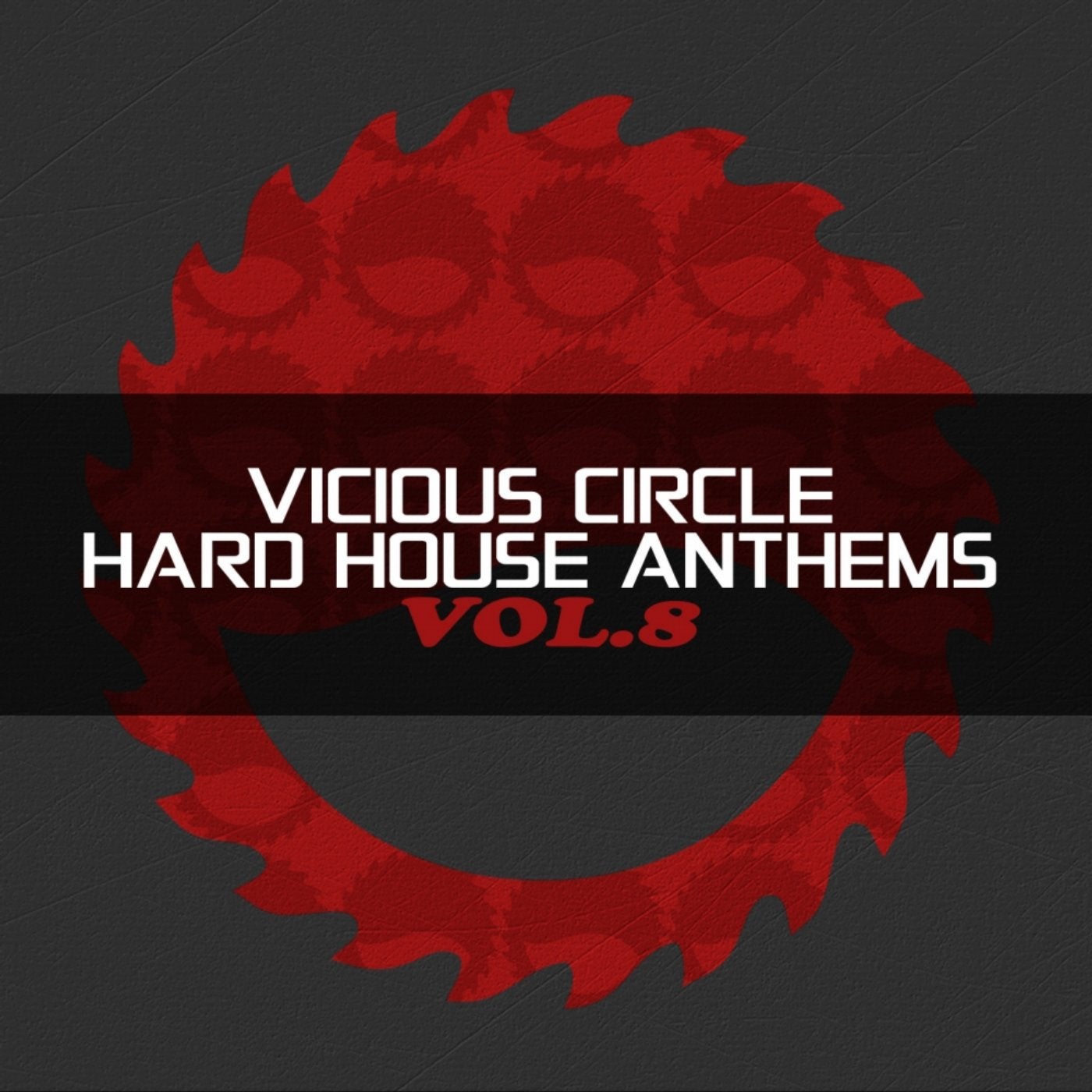 Vicious Circle: Hard House Anthems, Vol. 8