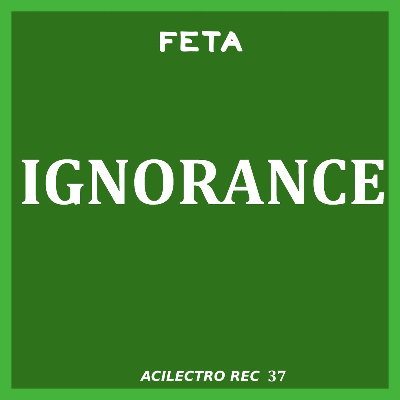 IGNORANCE