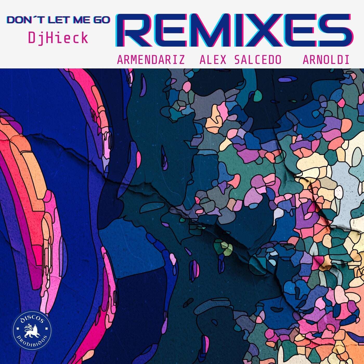 Don't Let Me Go (Remixes)