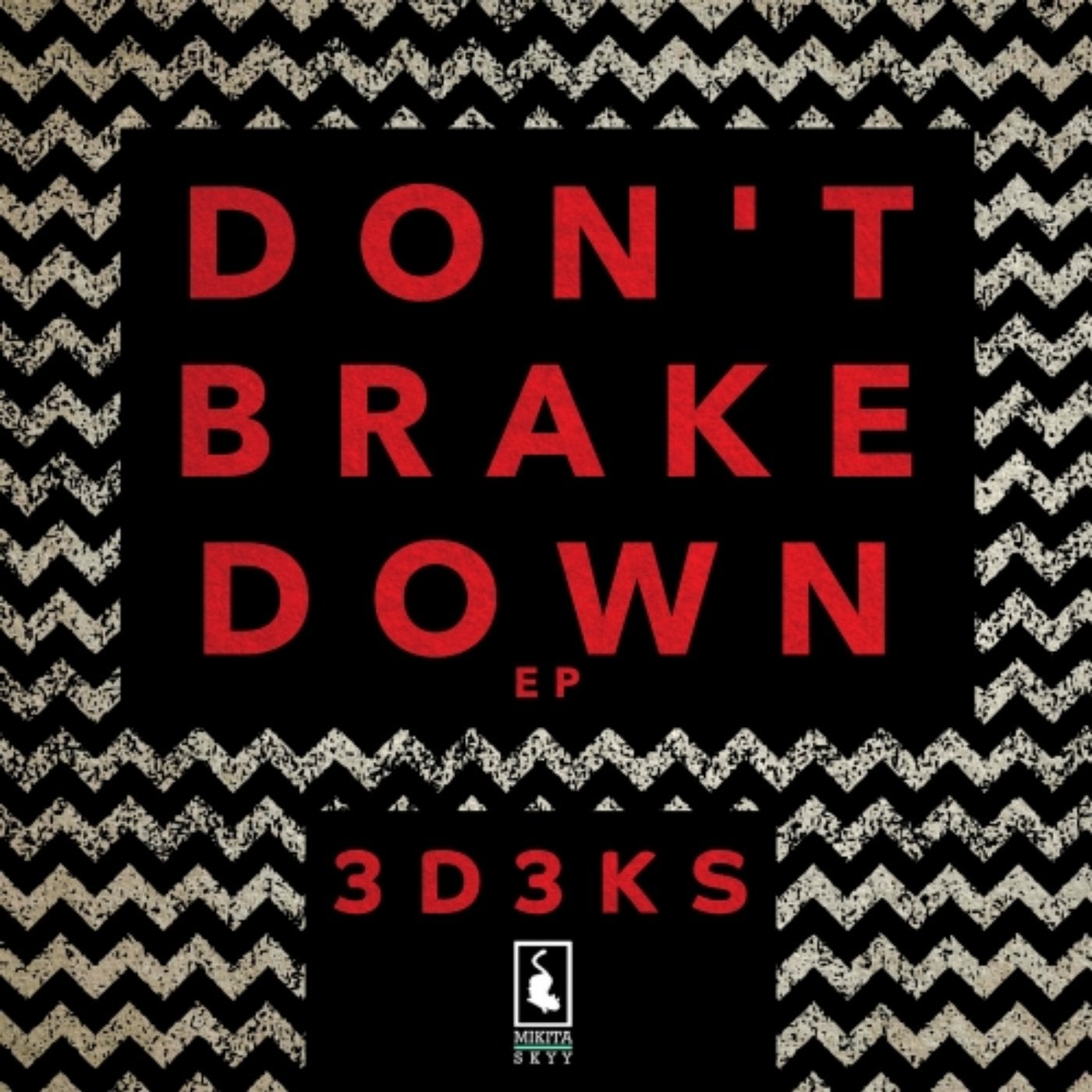 Don't Brake Down