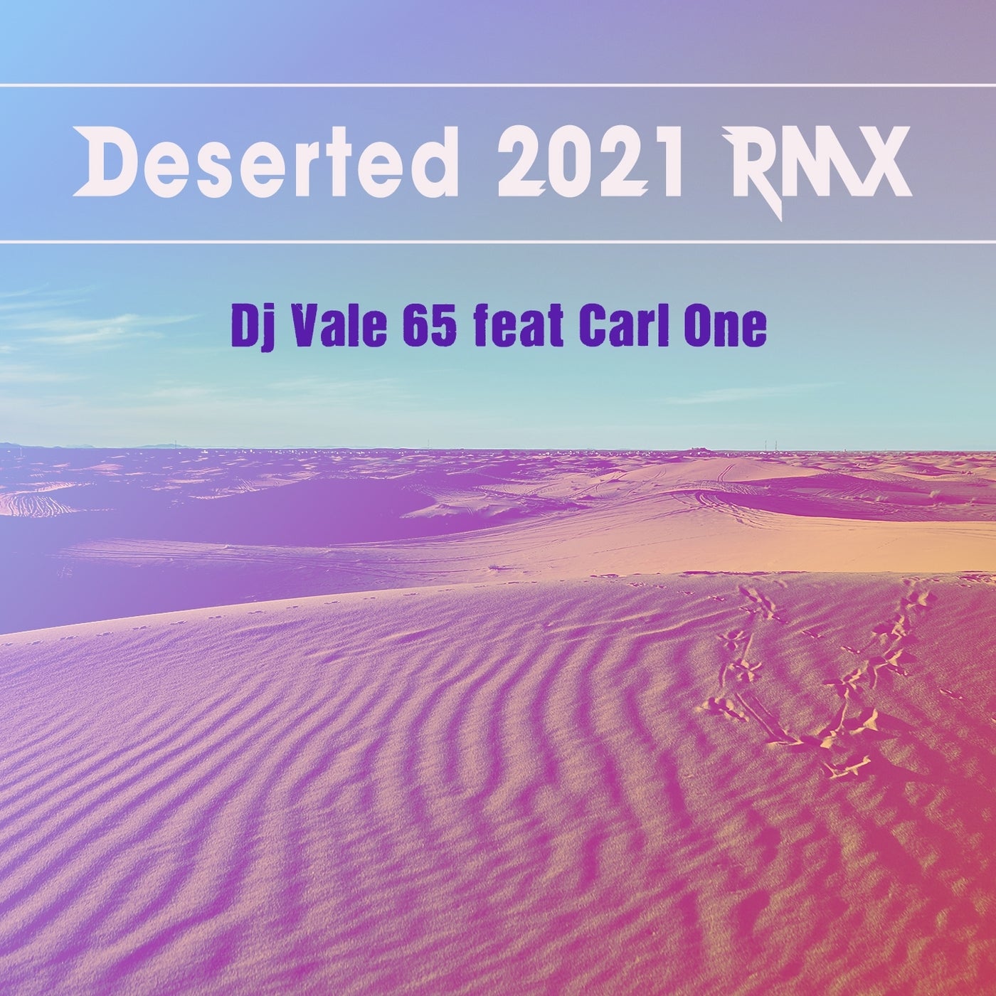 Deserted (feat. Carl One) [2021 Remix]