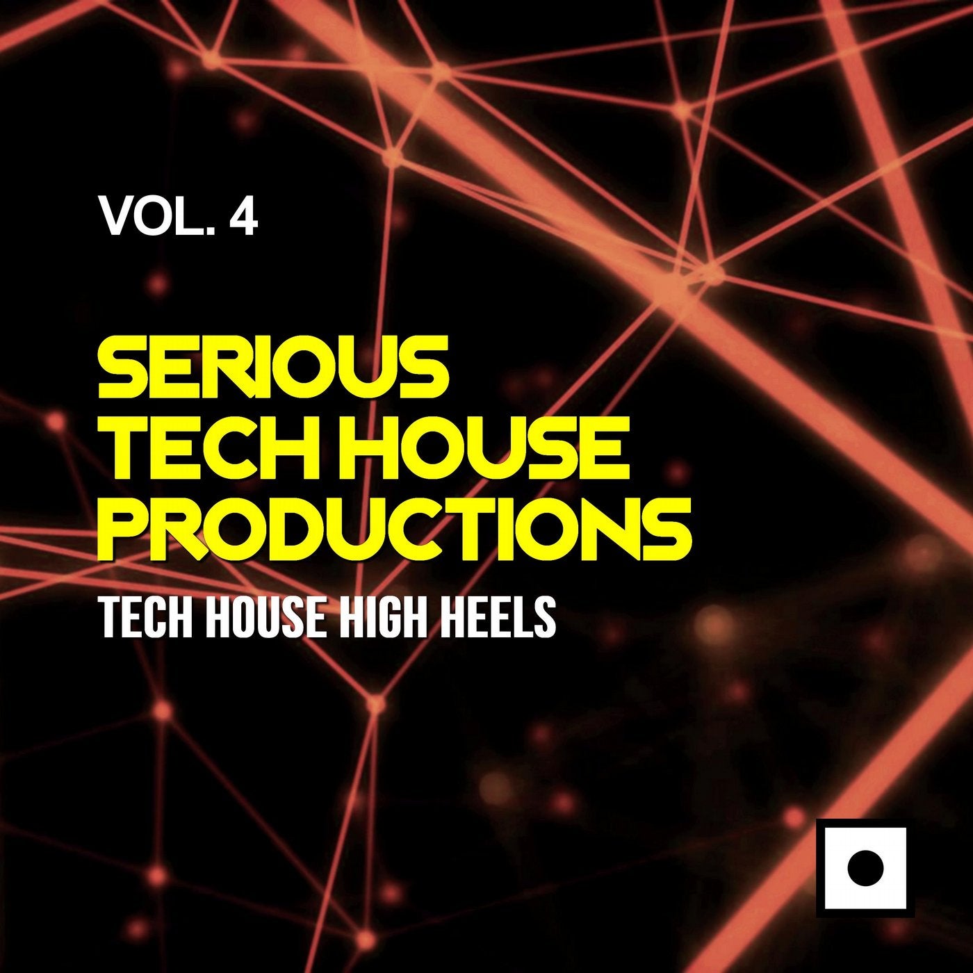 Serious Tech House Productions, Vol. 4 (Tech House High Heels)