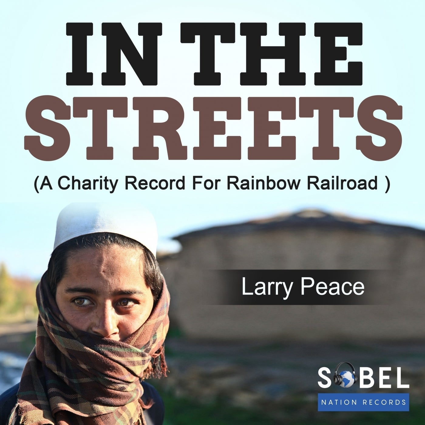 In the Streets (A Charity Record For Rainbow Railroad)