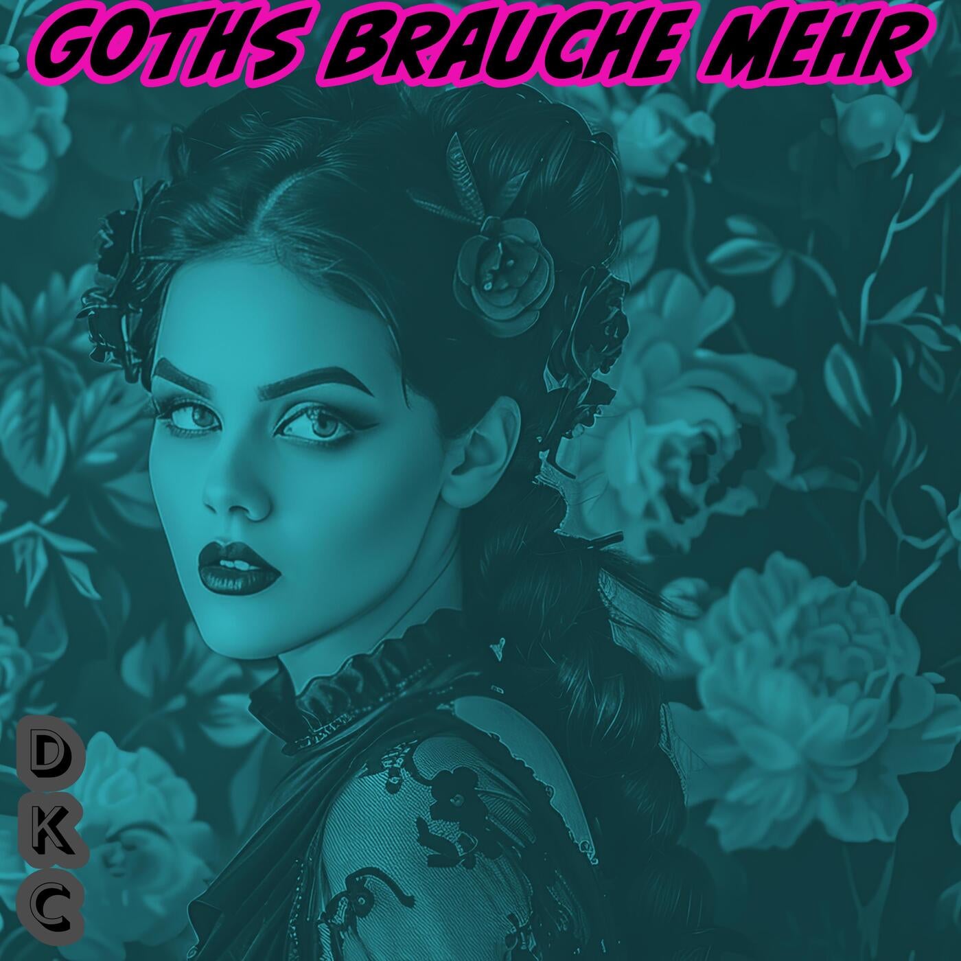 Goths Brauche Mehr