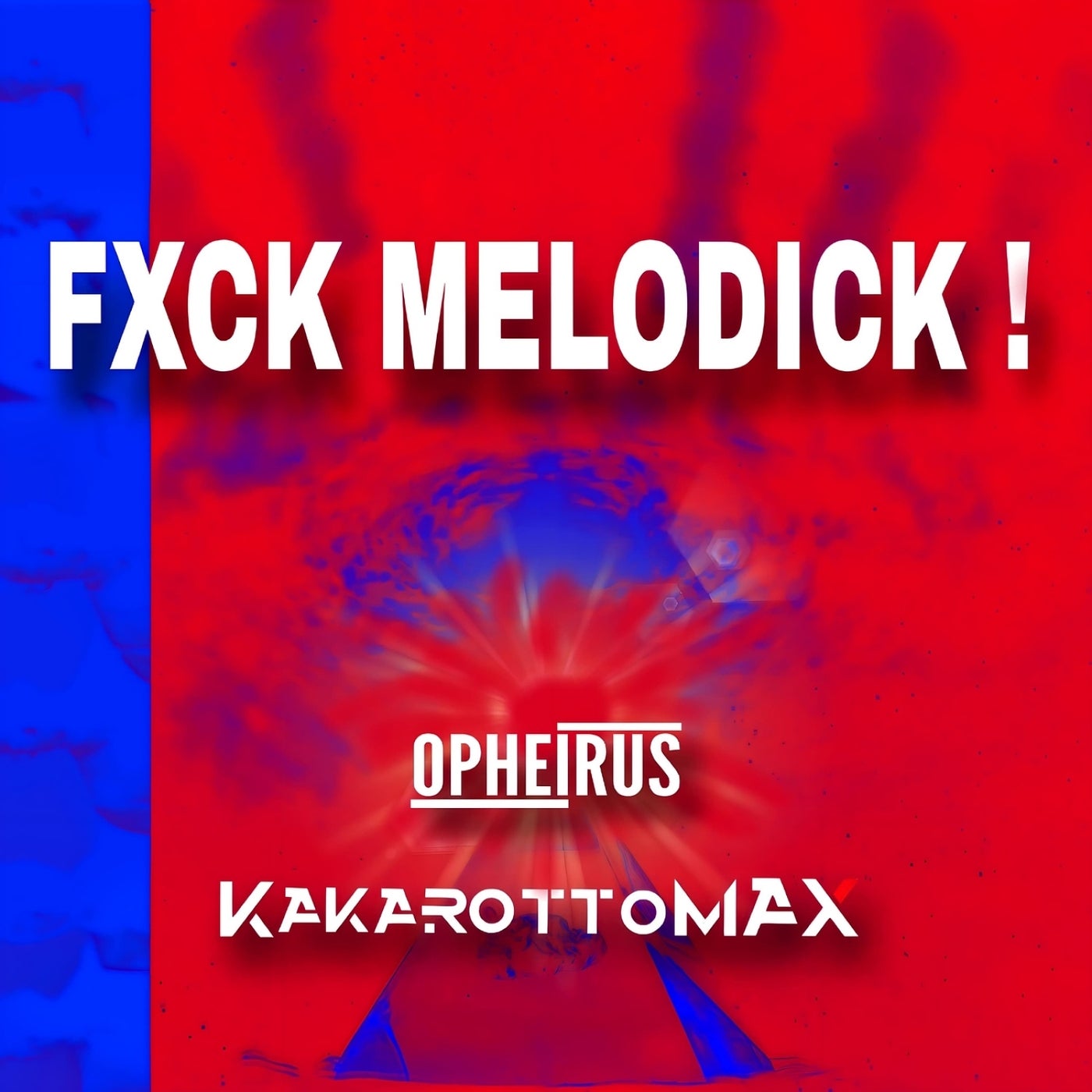 Fxck Melodick !