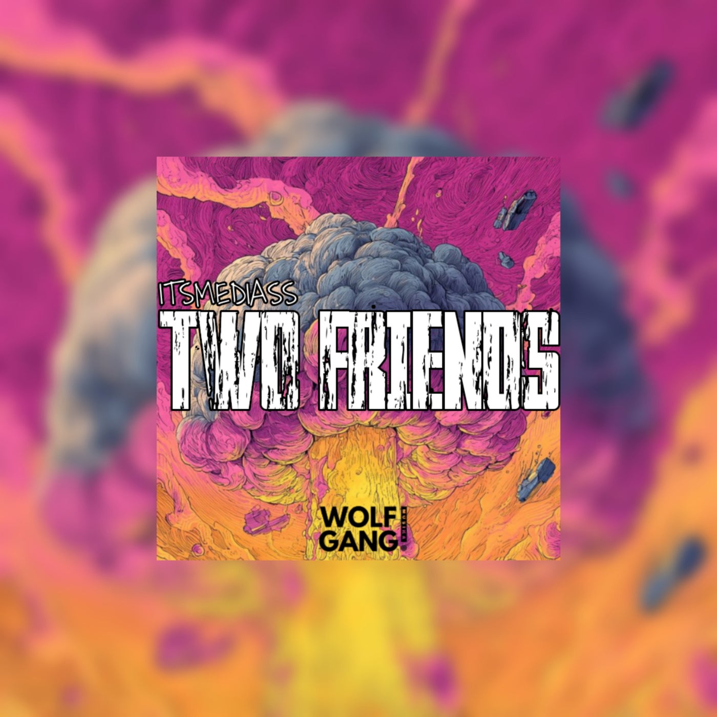 TWO FRIENDS