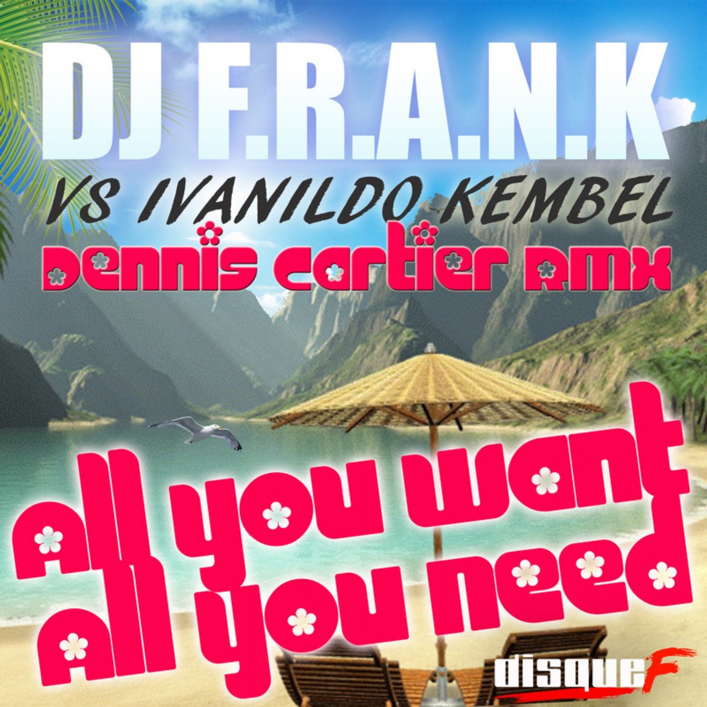 All You Want, All You Need Dennis Cartier Remix
