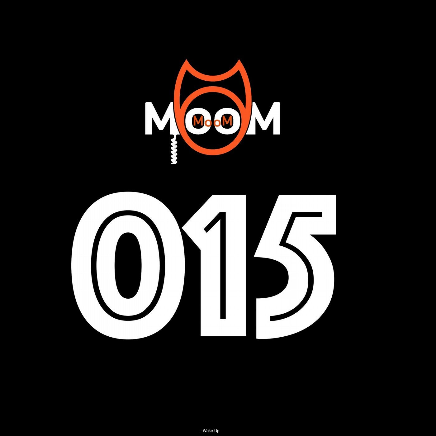 Moom 015 (Wake Up)