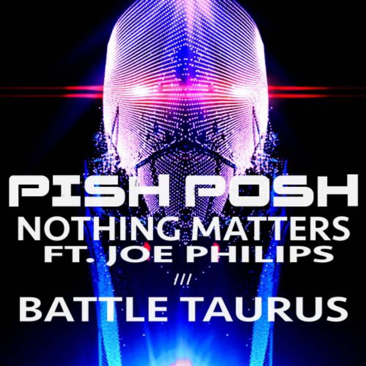 Nothing Matters / Battle Taurus