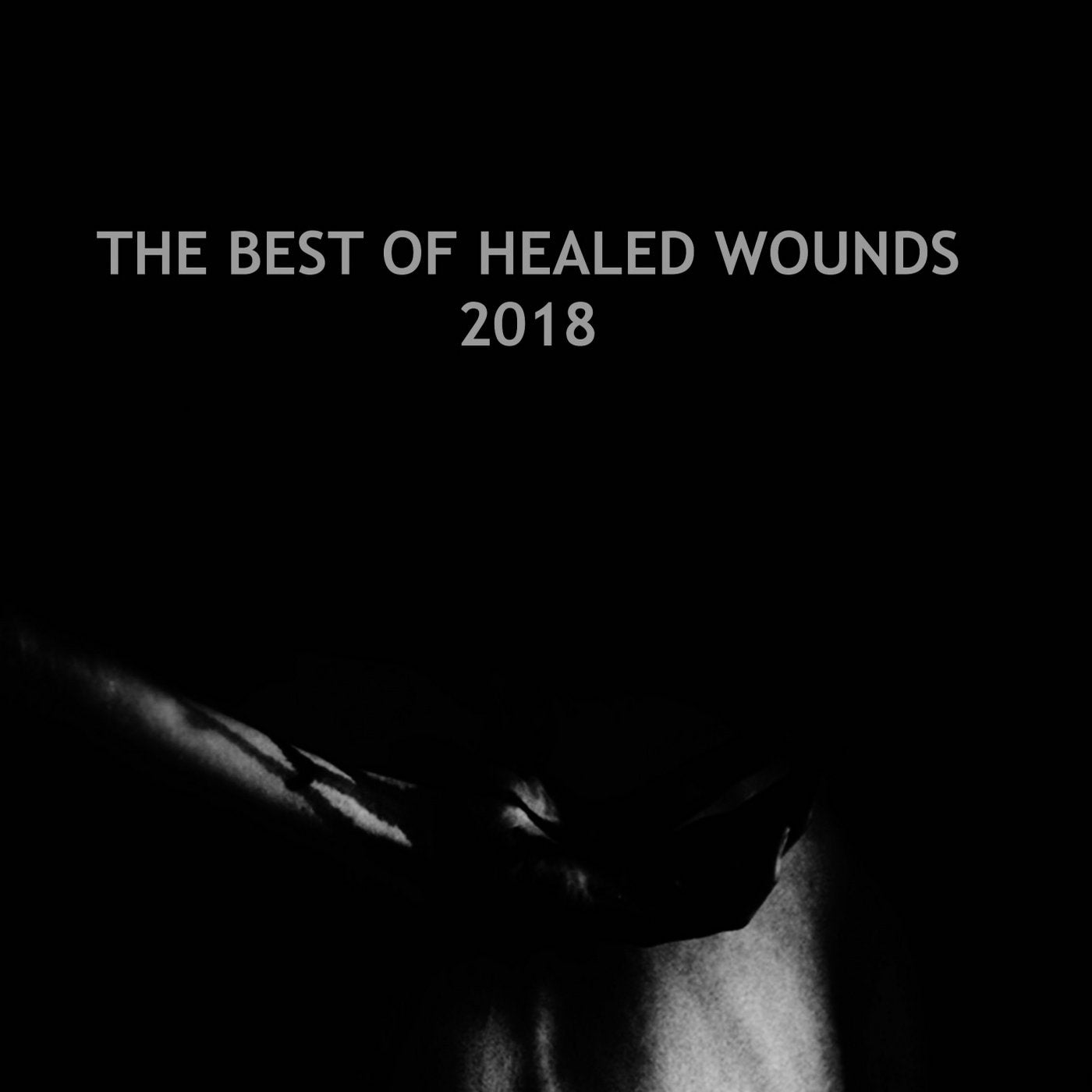 The Best Of Healed Wounds 2018