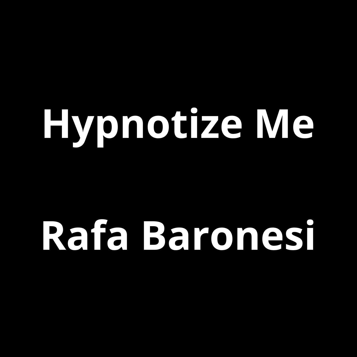 Hypnotize Me